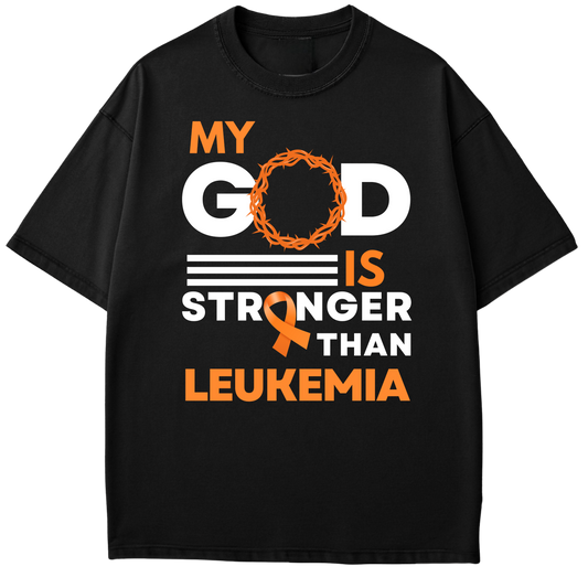 My God is Stronger than Leukemia - T-Shirt