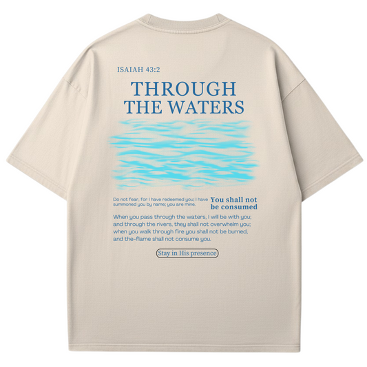 Through the Waters  - Christian T-Shirt