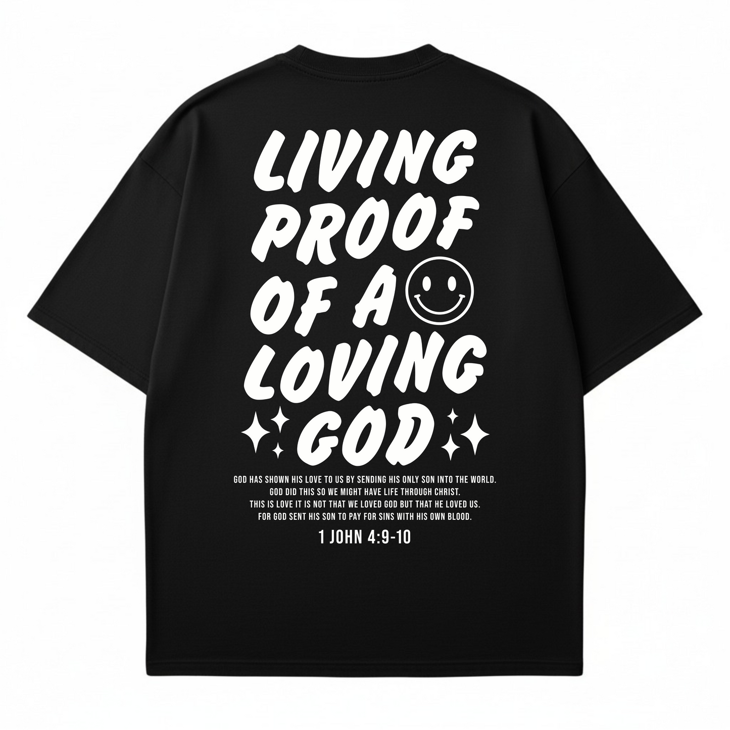 Living Proof of a Loving God - T-shirt