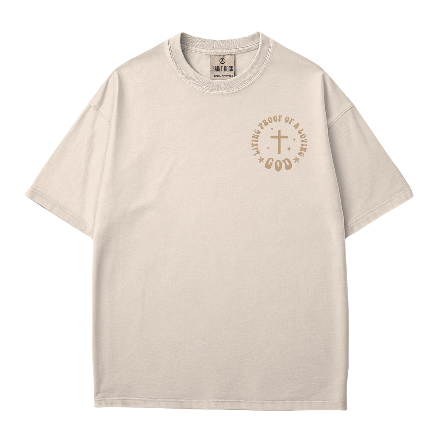Living Proof of a Loving God - T-shirt