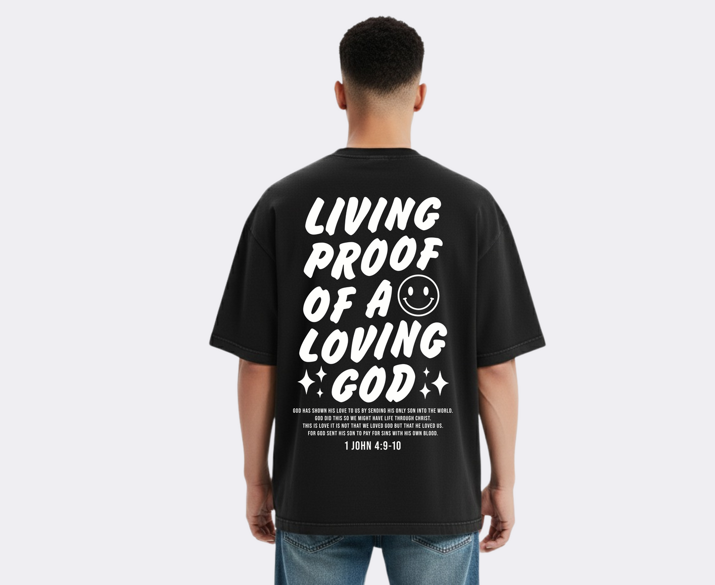 Living Proof of a Loving God - T-shirt