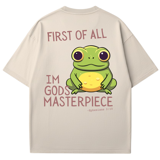 First of All, I am God's Masterpiece - T-shirt