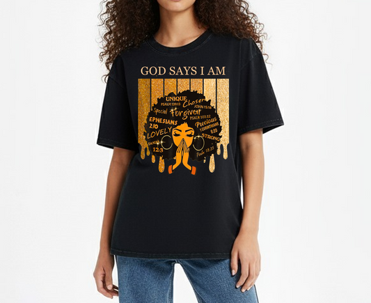 God Say's I Am - T-shirt
