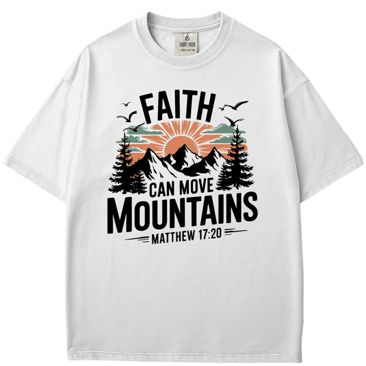 Faith Moves Mountains - T-shirt