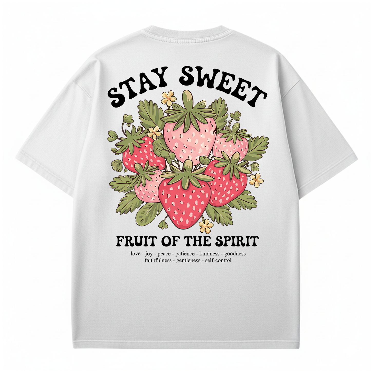 Stay Sweet Fruit of the Spirit - Christian T-shirt