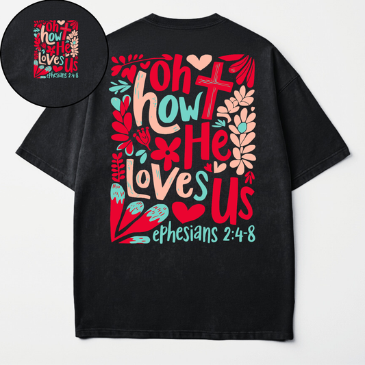Oh How Jesus Loves Us - Christian T-shirt