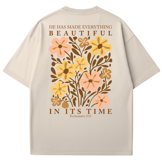 God Makes Everything Beautiful In His Time - T-shirt