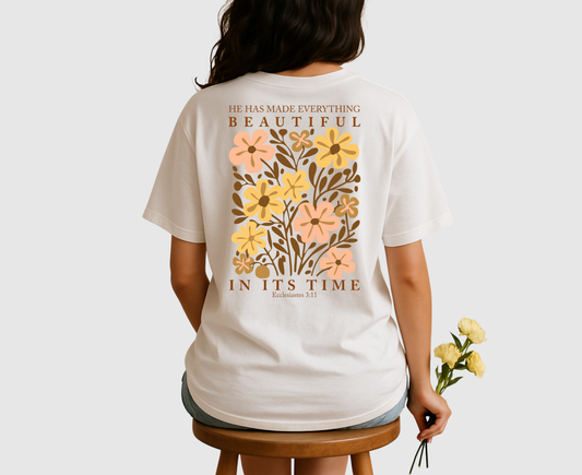 God Makes Everything Beautiful In His Time - T-shirt