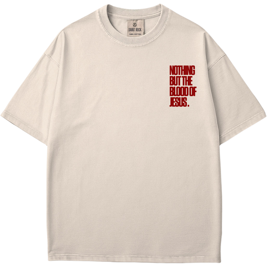 Nothing But The Blood of Jesus -  T-shirt