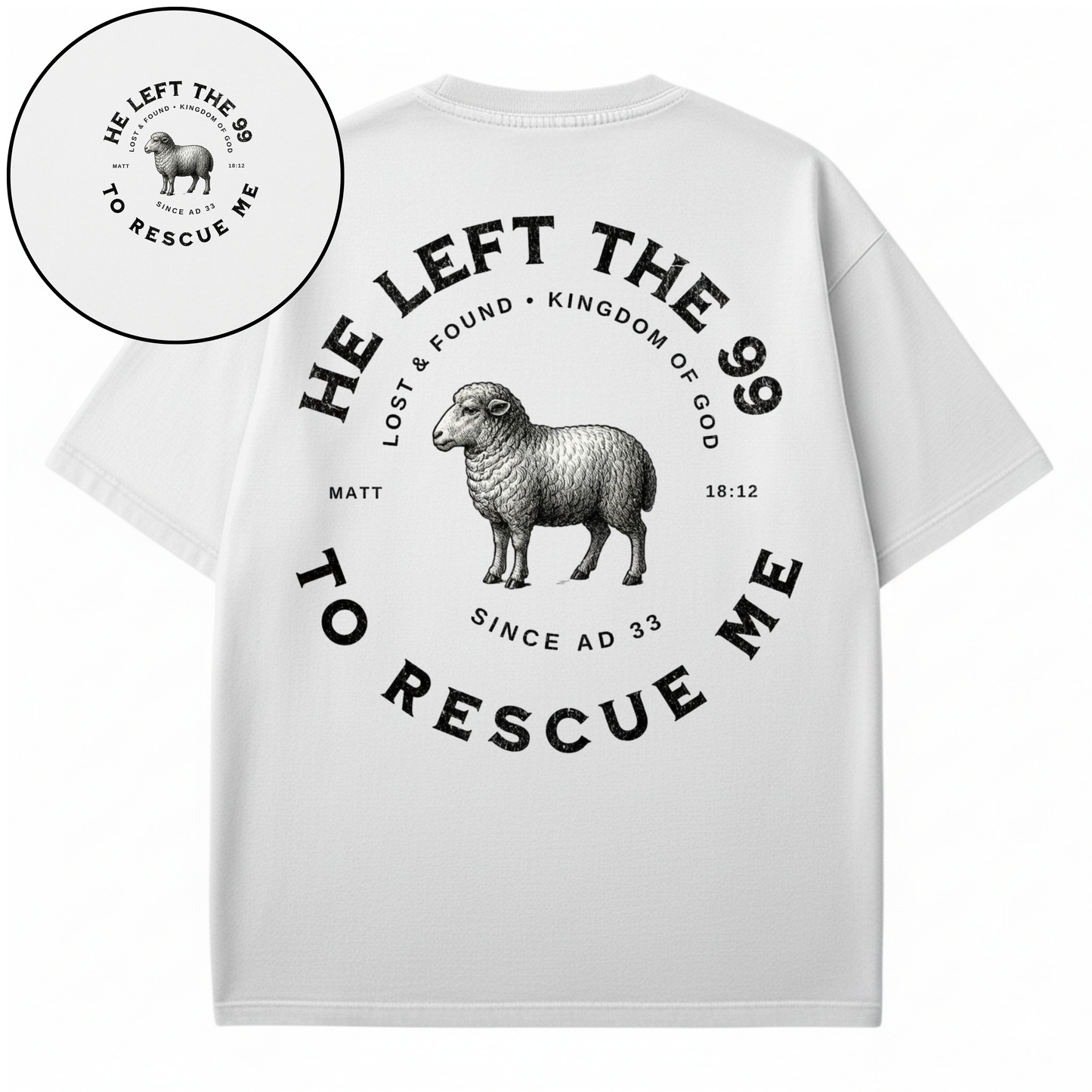 He Left the 99 to Rescue Me - Christian T-shirt