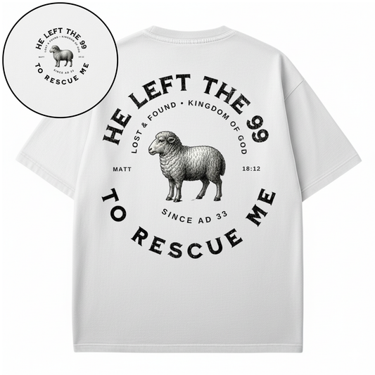 He Left the 99 to Rescue Me - Christian T-shirt