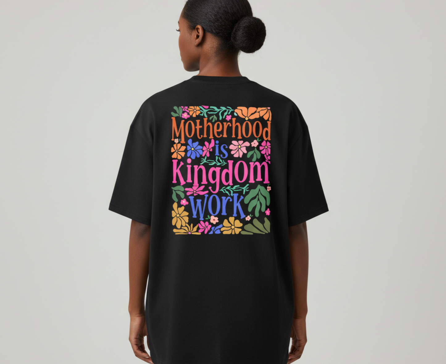 Motherhood Is Kingdom Work - Printed T-shirt