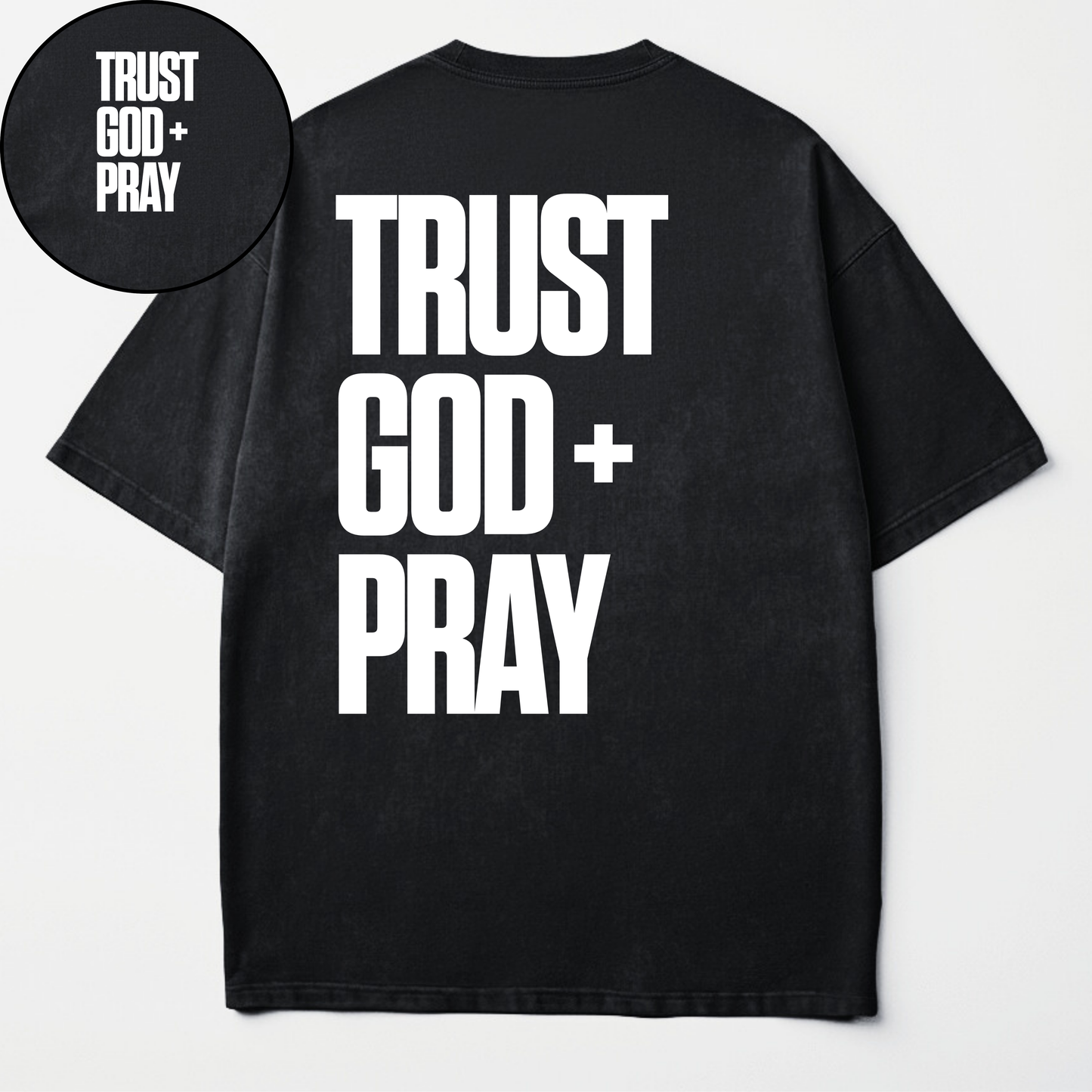 Trust God & Pray - Printed T-shirt