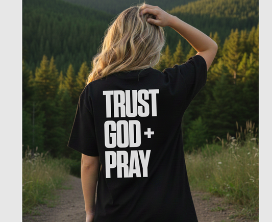 Trust God & Pray - Printed T-shirt