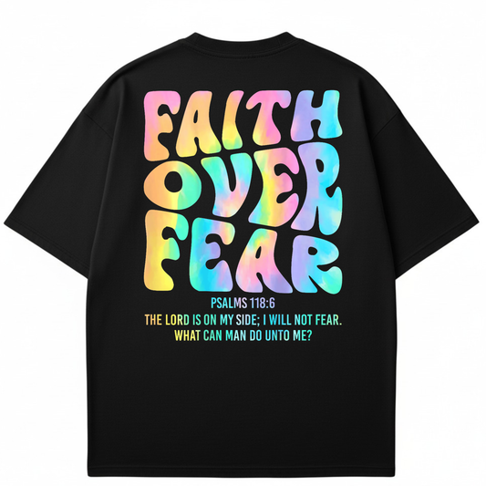 Faith Over Fear - Printed T-Shirt