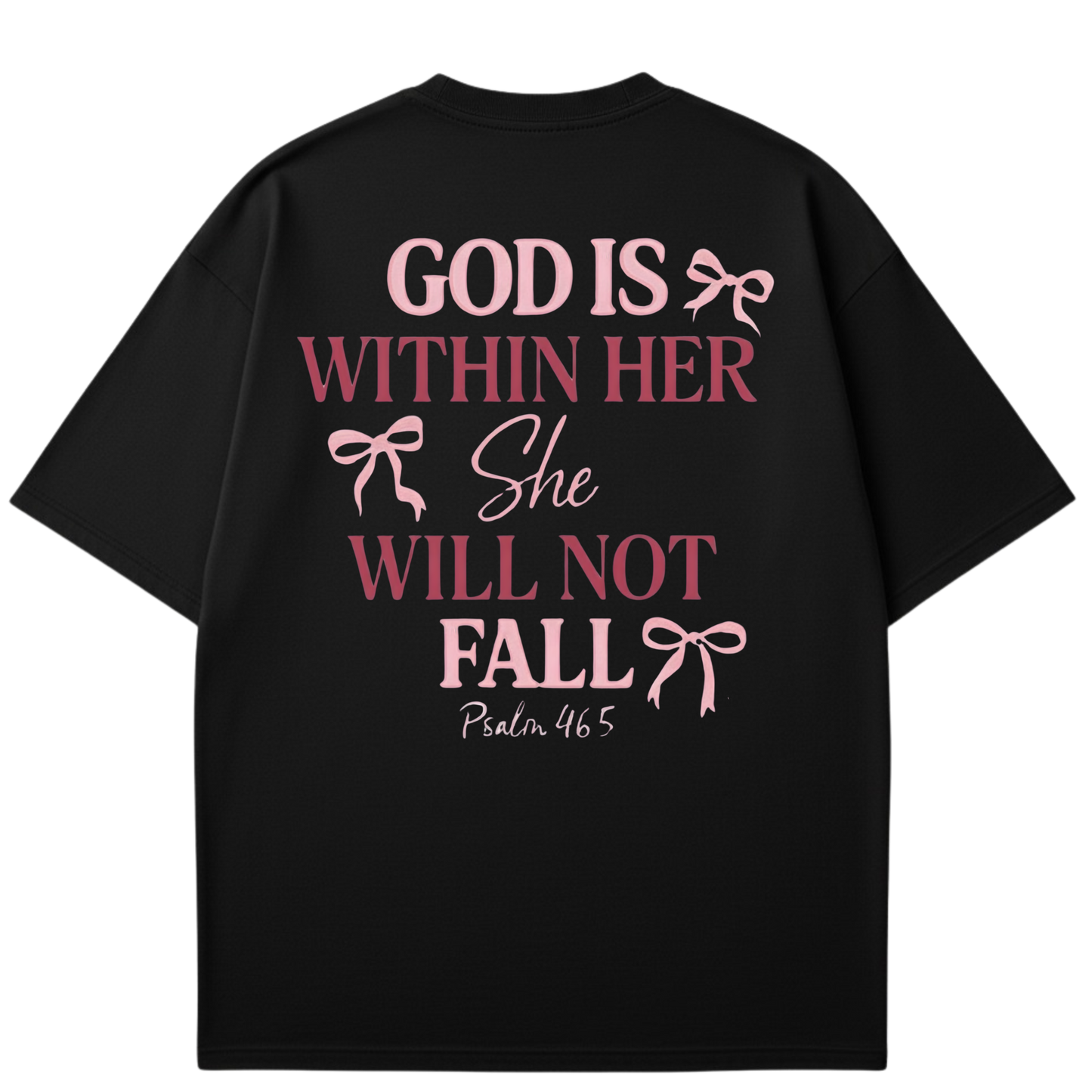 God is With Her She Will Not Fall - T-shirt