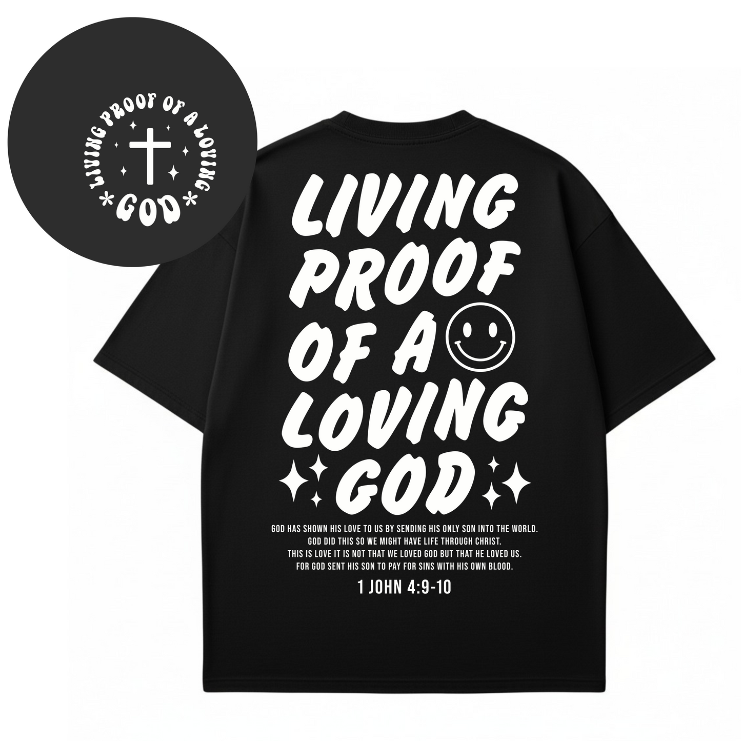 Living Proof of a Loving God - T-shirt