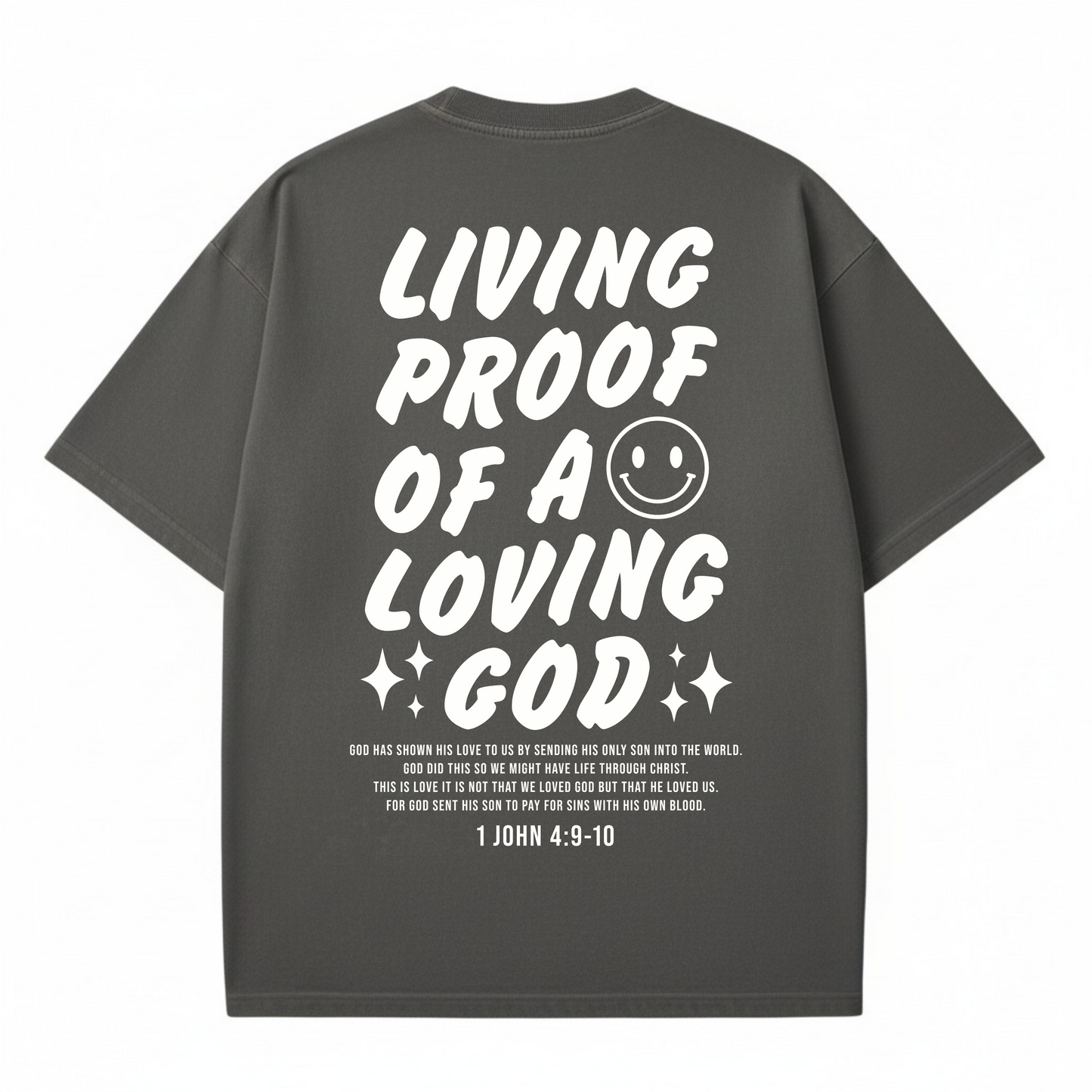 Living Proof of a Loving God - T-shirt