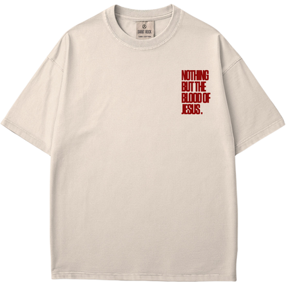 Nothing But The Blood of Jesus -  T-shirt