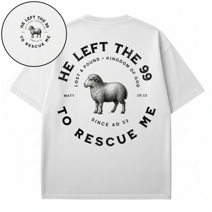 He Left the 99 to Rescue Me - Christian T-shirt
