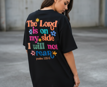 The Lord Is On My Side I Will Not Fear - Printed T-Shirt
