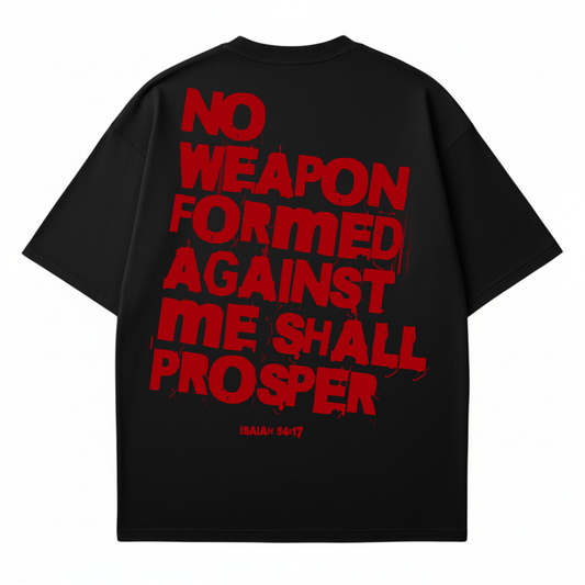 No Weapon Formed Against Me Will Prosper -  Printed T-Shirt