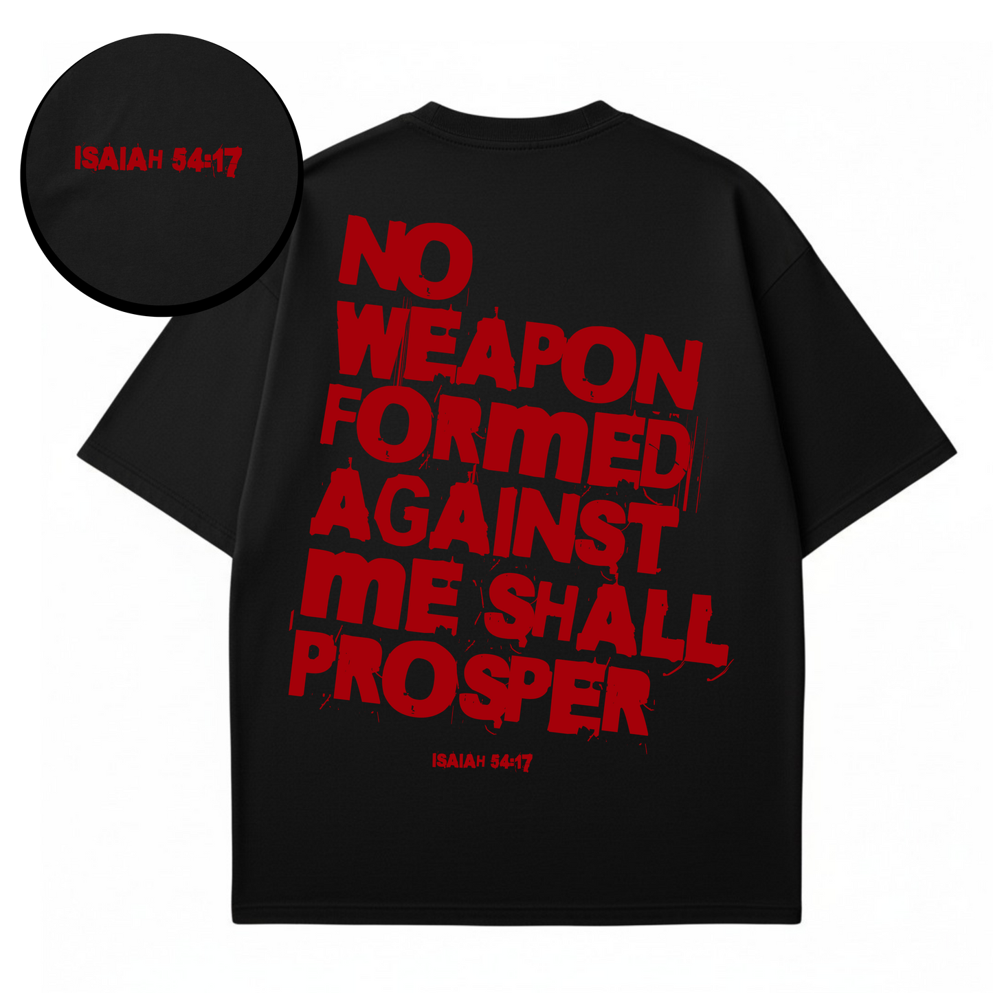 No Weapon Formed Against Me Will Prosper -  Printed T-Shirt