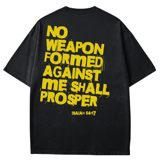 No Weapon Formed Against Me Shall Prosper- T-shirt